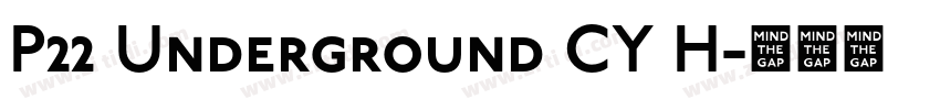 P22 Underground CY H字体转换 P22 Underground CY H字体转换